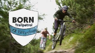 Val Poschiavo - Trailpatrol Episode 2