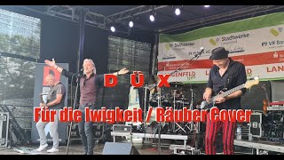 Für die Iwigkeit / DÜX (Räuber Cover)