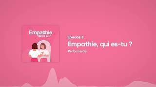 (Épisode 3) Soft Skill, Qui-Es Tu ? - L'Empathie