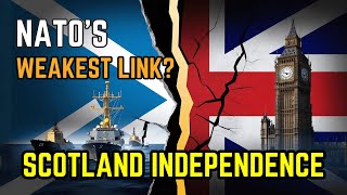 Scotland’s Independence: The Biggest Threat to NATO & the UK’s Future Explained