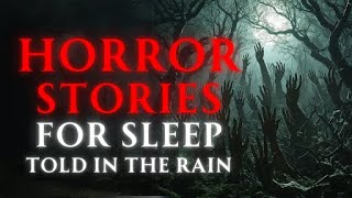 Adult Horror Stories to Relax / Sleep | With Rain Sounds. Terrifying Tales (9 HOURS) Vol 8