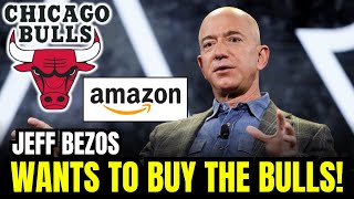 AMAZON's Jeff BEZOS in HISTORIC Purchase of Chicago Bulls | Chicago Bulls News