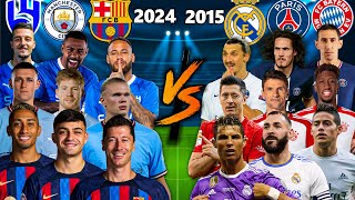 2024 Al Hilal Man City Barcelona 🆚 2015 Real Madrid PSG Bayern Munich 🔥😱 (Ronaldo, Neymar)