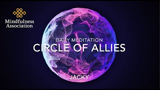 Daily Meditation ~ Circle of Allies ~ Jacky