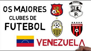 Os 5 MAIORES CLUBES do FUTEBOL VENEZUELANO