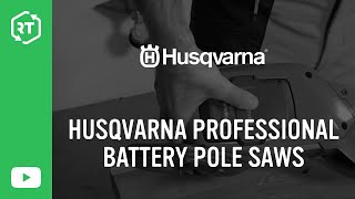 Husqvarna Professional Battery Pole Saws