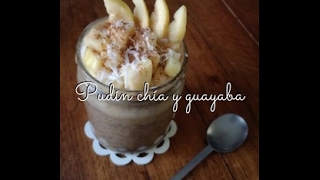 Pudín de chía y guayaba | Chantall Vegetal