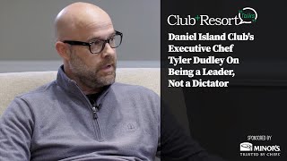 Daniel Island Club's Executive Chef Tyler Dudley On Being a Leader, Not a Dictator