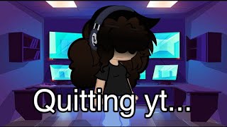 Quitting yt...sorry guys//hey you :p