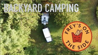 Backyard Camping with Frey's On The Side