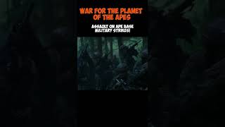 War For The Planet Of The Apes 2017 (Assault On Ape Base Military Strikes)