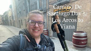 Camino De Santiago Day 5: Los Arcos to Viana