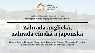 Zahrada anglická, čínská a japonská / cyklus přednášek Nový pohled na dějiny zahradního umění