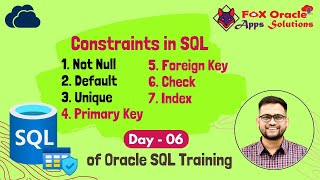 Day 6 - SQL Constraints | Not Null | UNIQUE | DEFAULT | PRIMARY KEY | FOREIGN KEY | Fox Oracle Apps