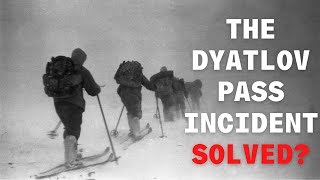 Has the Mystery of the Dyatlov Pass Incident Been Finally Solved?