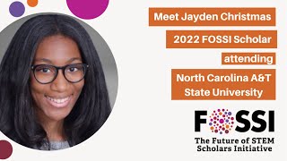 2022 FOSSI Scholar, Jayden Christmas, Discusses the Importance of Attending an HBCU