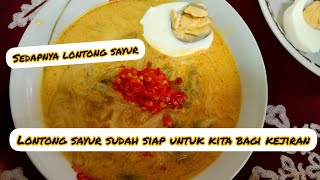 petang hari ini bunda buat lontong sayur lain dari pada yang lain