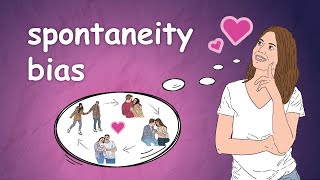 Have You Fallen In Love? Not Necessarily (Spontaneity Bias) | Psychology