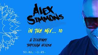 Alex Simmons - In the mix... 10