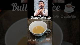 Butter Coffee ☕ / Coffee ☕ Health Benefits #healthy #shorts / Sri Devi's Creativity