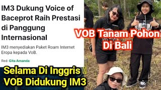 IM3 Dukung VOB Selama Di UK. Voice Of Baceprot Tanam Pohon Di Bali.