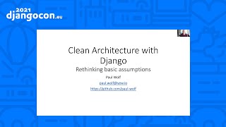 DjangoCon 2021 | Clean Architecture with Django Rethinking basic assumptions | Paul Wolf