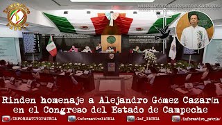 Rinden homenaje a Alejandro Gómez Cazarín en el Congreso del Estado de Campeche