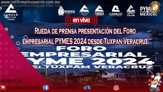 🔴 En Vivo 🎥 Rueda de prensa presentación del Foro empresarial PYMES 2024 desde Tuxpan Veracruz