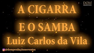 Samba-Okê - Luiz Carlos da Vila - A Cigarra e o Samba - Karaokê