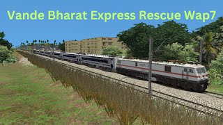 Vande Bharat Express Rescue Wap7