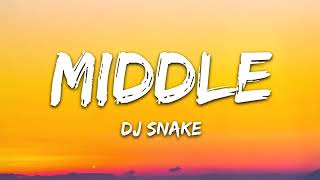 DJ Snake - Middle (lyrics )ft Bipolar Sunshine