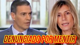 DENUNCIAN a Pedro Sánchez por “FALSO TESTIMONIO” en el Caso Begoña Gómez