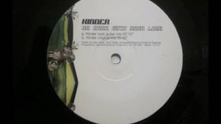 Kinder - Be Free With Your Love Kinder (Original Mix)