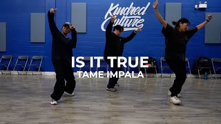 Is It True - Tame Impala | Aren Abellanoza Choreography | @kindred_culture