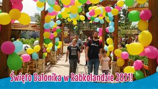 Święto Balonika 2021 - Rabkoland rozpoczyna wakacje!