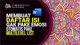 Membuat Daftar Isi Otomatis di Word gak pake EMOSI tapi pake MULTILEVEL LIST