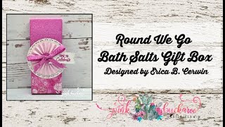 Round We Go Bath Salts Gift Box