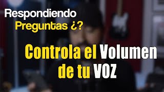 Como mejorar el Volumen de tu VOZ | Respondiendo Preguntas