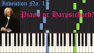 Piano or Harpsichord? | How do you like your Bach? | Invention No. 1