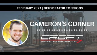 Cameron's Corner | Emissions in Natural Gas Dehydration