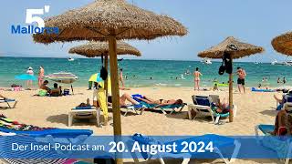 Nachrichten am 20. August 2024 | 5 Minuten Mallorca – der Insel-Podcast 1024