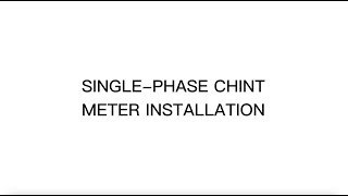 Single Phase Chint Meter Installation Guide