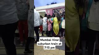 Mumbai Virar evening suburban train peak hours rush #mumbailife #metrocityvlogs #urbanization