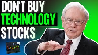 Warren Buffett: Why I Avoid Technology Stocks?