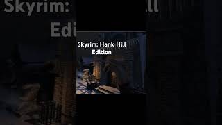 Hank Hill searches Skyrim for Propane #Kingofthehill #skyrim #vr #mods #modvr #virtualreality