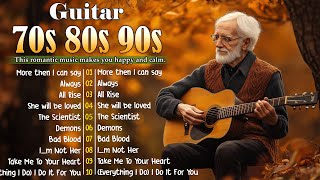 Top 30 Romantic Guitar Songs - Melodies That Take You Back to Youth