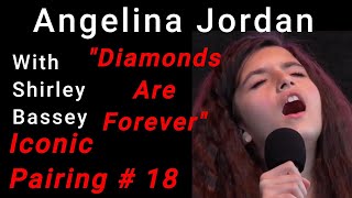 # 18 "Diamonds are Forever" Iconic pairing of Angelina Jordan and Shirley Bassey Both Icons !!