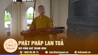 Phật pháp lan toả nơi vùng quê thanh bình | Bchannel