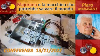 Majorana e la macchina che potrebbe salvare il mondo (conferenza) - Piero Maravalli