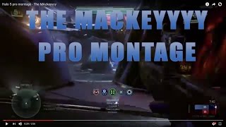 Halo 5 pro montage - The MAckeyyyy